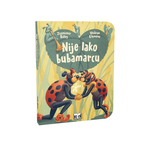07459-0 Nije lako bubamarcu