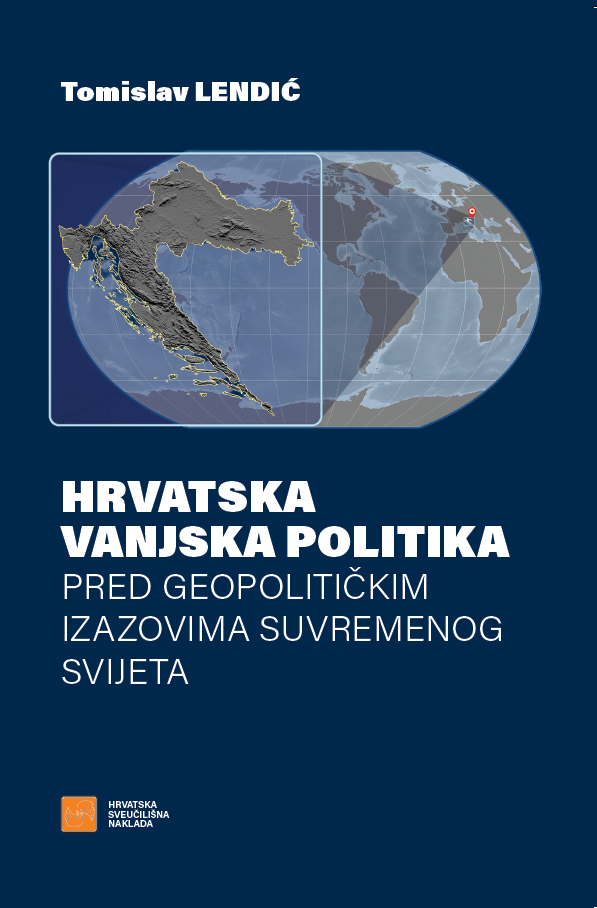 HRVATSKA VANJSKA POLITIKA PRED GEOPOLITIČKIM IZAZOVIMA SUVREMENOG SVIJETA