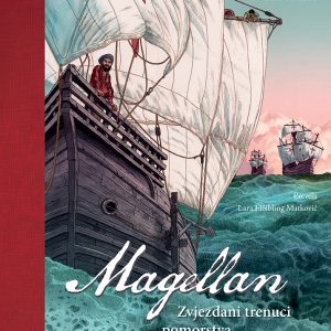 MAGELLAN – Zvjezdano doba pomorstva