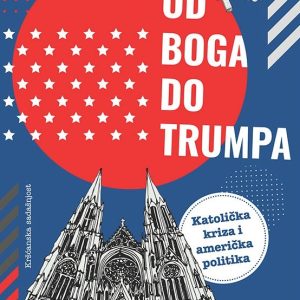 Od Boga do Trumpa. Katolička kriza i američka politika