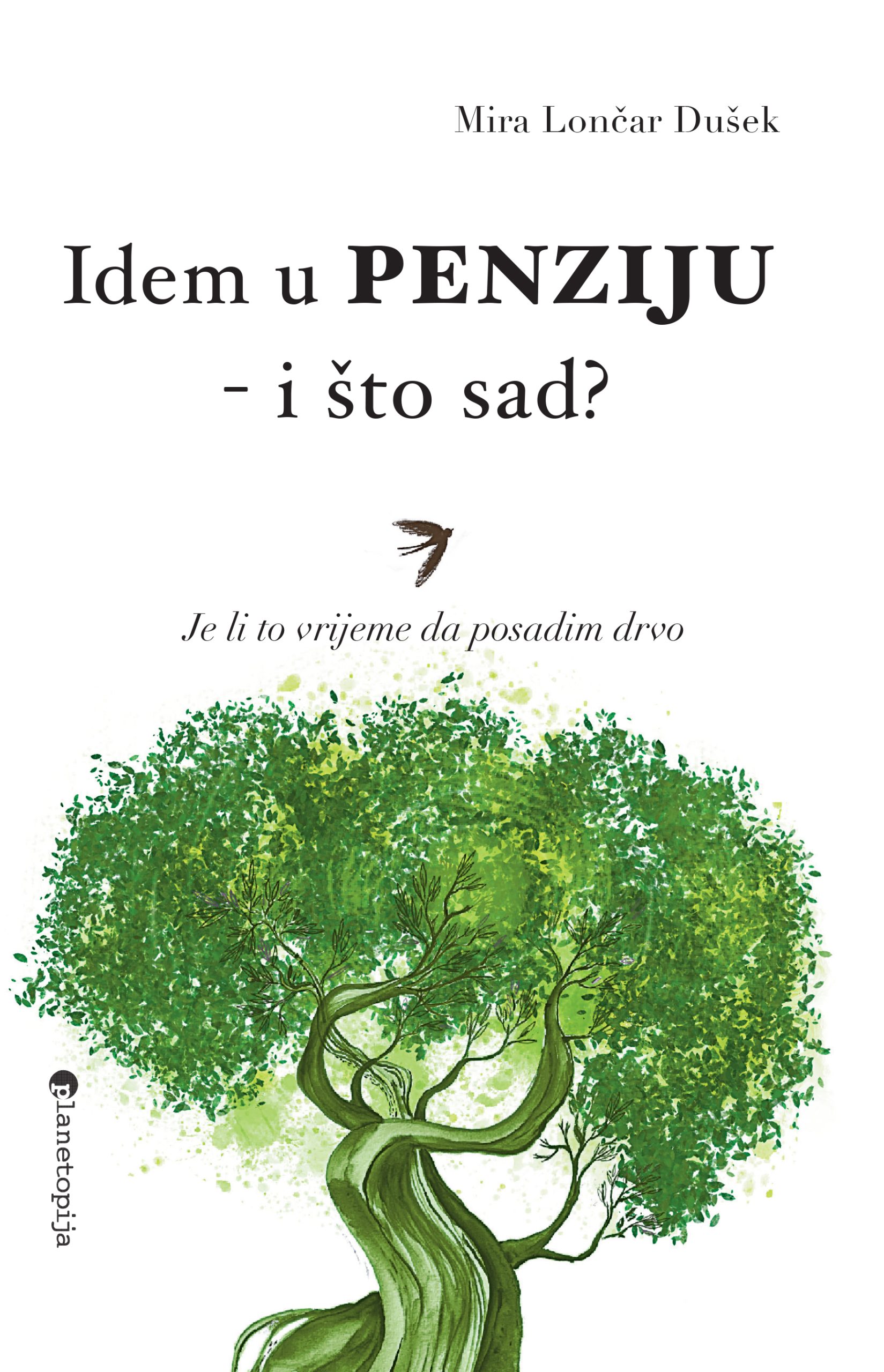 IDEM U PENZIJU – I ŠTO SAD?
